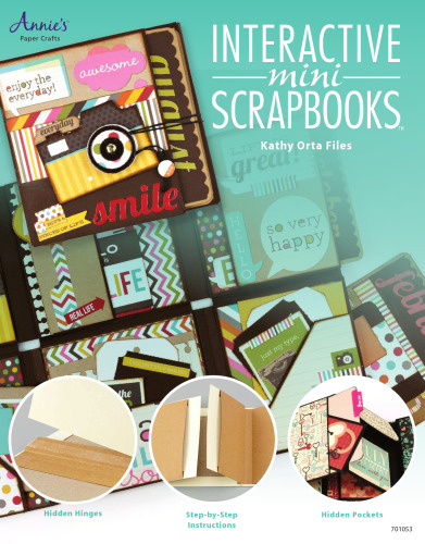 Interactive Mini Scrapbooks : Featuring Hidden Hinges & Pockets