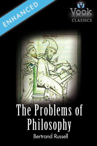 The Problems of Philosophy by Bertrand Russell: Vook Classics