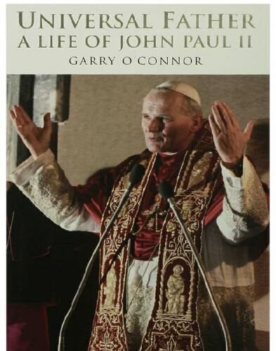 The Universal Father: A Life of John Paul II
