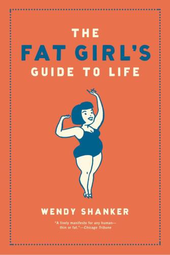 The Fat Girl's Guide to Life
