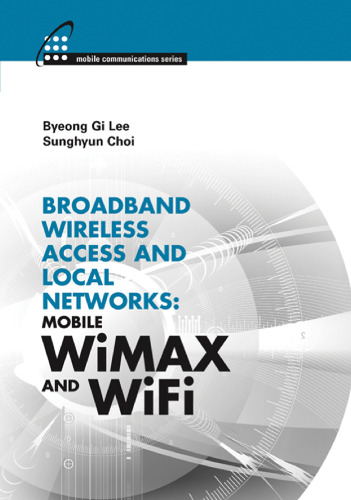 Broadband Wireless Access & Local Networks: Mobile Wimax and Wifi