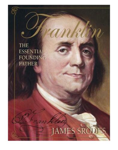 Franklin: The Essential Founding Father