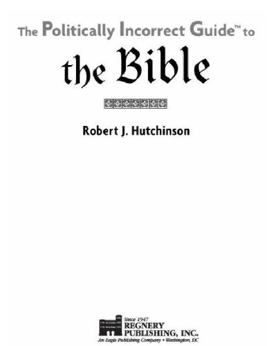 The Politically Incorrect Guide TM to the Bible
