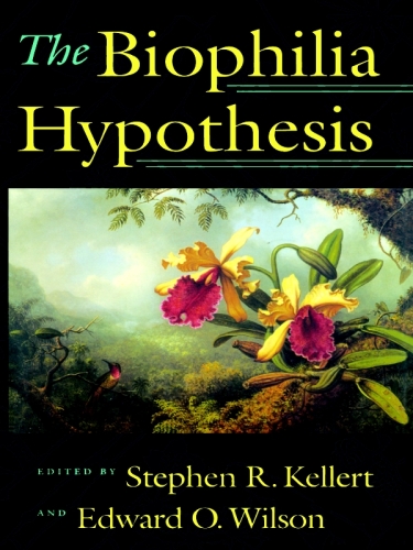 The Biophilia Hypothesis
