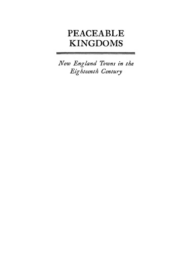 Peaceable kingdoms: New England towns in the eighteenth century