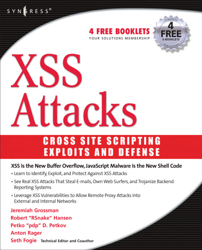 XSS Attacks: Cross Site Scripting Exploits and Defense