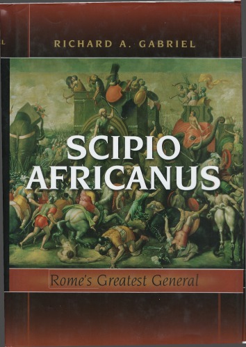Scipio Africanus: Rome’s greatest general