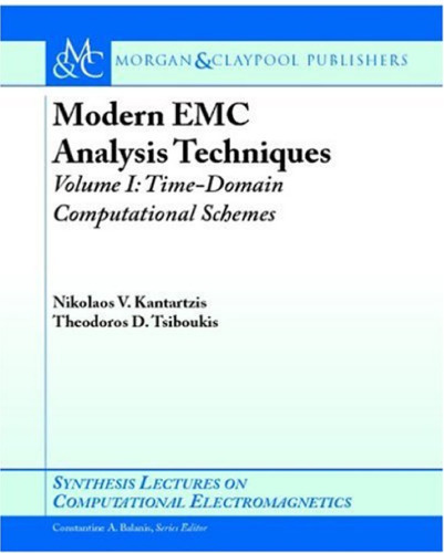 Modern EMC analysis techniques. Volume I, Time-domain computational schemes