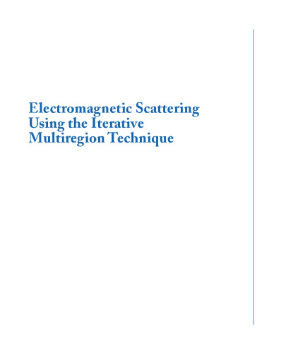 Electromagnetic Scattering using the Iterative Multi-Region Technique