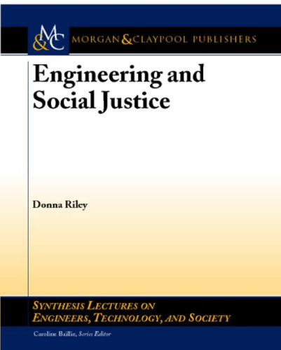 Engineering and Social Justice Synthesis Lectures on Engineers Technology and Society