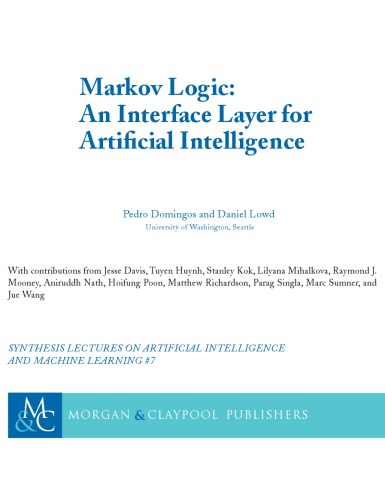 Markov Logic. An Interface Layer for Artiﬁcial Intelligence