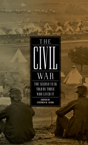 The Civil War. The second year told by those who lived it