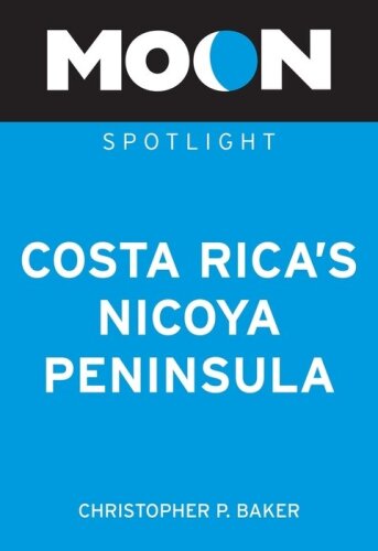 Moon Spotlight Costa Rica's Nicoya Peninsula
