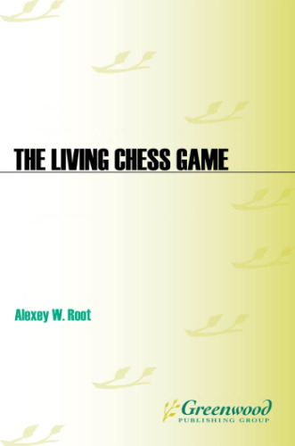 The living chess game : fine arts activities for kids 9-14