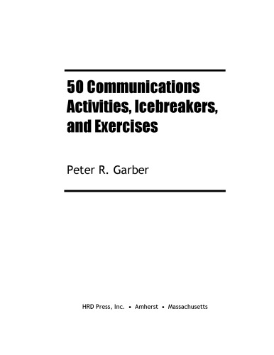 50 Communications Activities, Icebreakers, and Exercises
