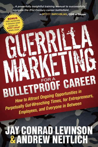 Guerrilla Marketing for a Bulletproof Career