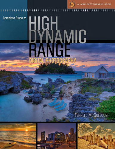Complete guide to high dynamic range digital photography