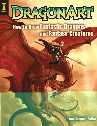 DragonArt : How to Draw Fantastic Dragons and Fantasy Creatures