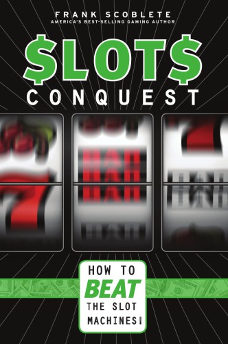 Slots Conquest: How to Beat the Slot Machines!