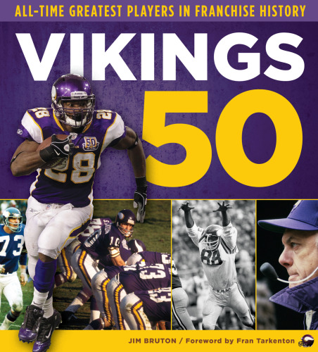 Vikings 50 : All-Time Greatest Players in Franchise History