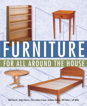Furniture for All Around the House Collection of 19 furniture projects