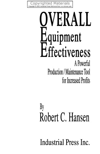 Overall Equipment Effectiveness - A Powerful Production/Maintenance Tool for Increased Profits