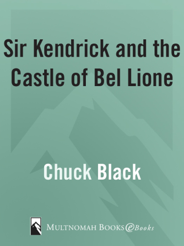 Sir Kendrick and the Castle of Bel Lione