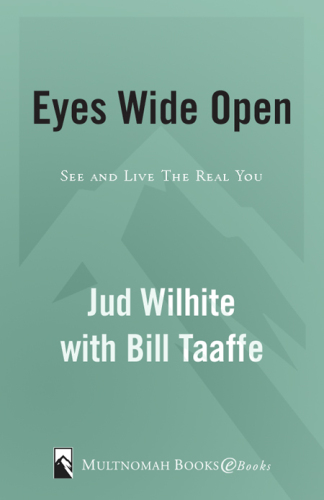 Eyes Wide Open: See and Live the Real You
