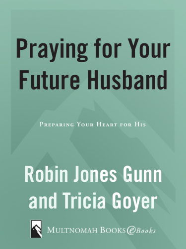 Praying for Your Future Husband. Preparing Your Heart for His