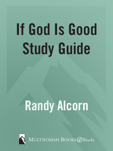 If God Is Good Study Guide: Companion to If God Is Good