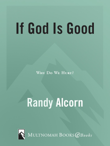 If God Is Good: Why Do We Hurt?
