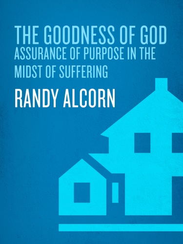 The Goodness of God: Assurance of Purpose in the Midst of Suffering