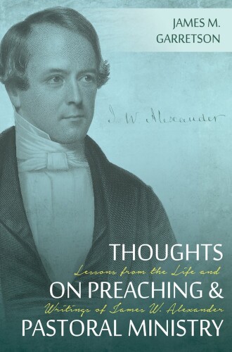 Thoughts on Preaching and Pastoral Ministry