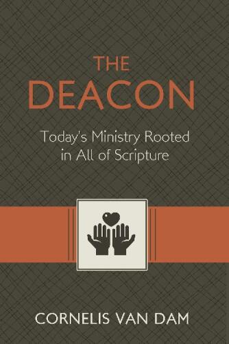 The Deacon: The Biblical Roots and the Ministry of Mercy Today