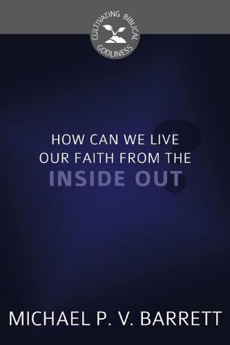 How Can We Live Our Faith From the Inside Out?