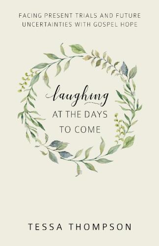 Laughing at the Days to Come