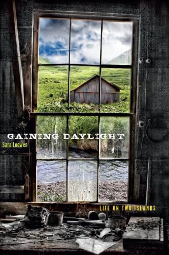 Gaining Daylight : Life on Two Islands