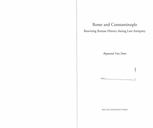 Rome and Constantinople : rewriting Roman history during late antiquity