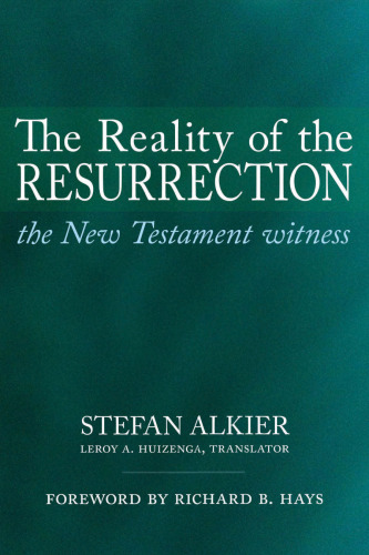 The Reality of the Resurrection : The New Testament Witness
