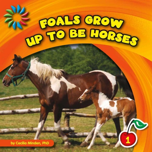 Foals Grow Up to Be Horses