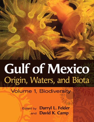 Gulf of Mexico Origin, Waters, and Biota, Volume I: Biodiversity