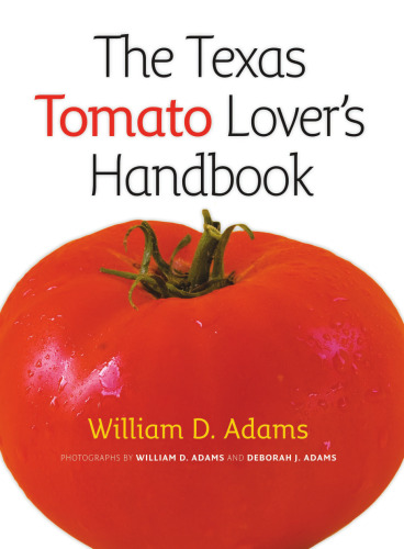 The Texas tomato lover's handbook