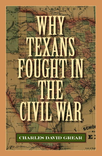 Why Texans Fought in the Civil War