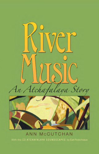 River Music : An Atchafalaya Story