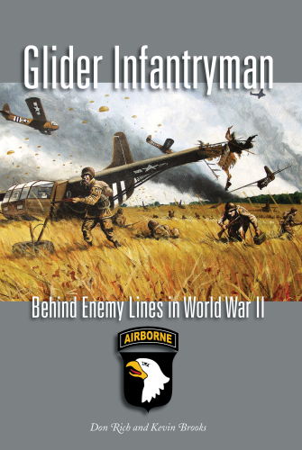 Glider Infantryman : Behind Enemy Lines in World War II