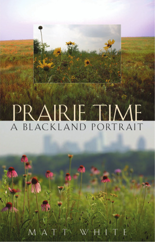 Prairie Time: A Blackland Portrait