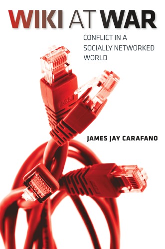 Wiki at war: conflict in a socially networked world