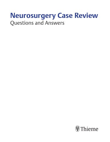 Neurosurgery Case Review : Questions and Answers