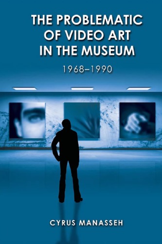 The problematic of video art in museum: 1968-1990