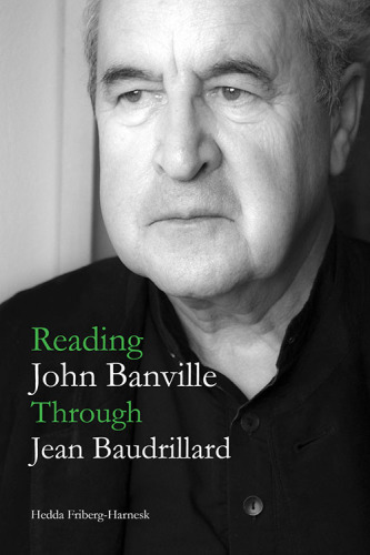 Reading John Banville Through Jean Baudrillard